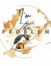 i'm the problem itp est 2024
