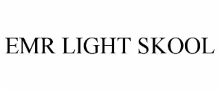 emr light skool