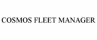 cosmos fleet manager