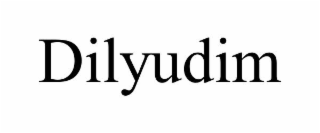 dilyudim