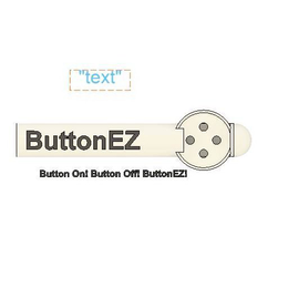 buttonez button on! button off! buttonez!