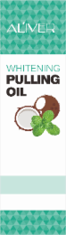 aliver whitening pulling oil