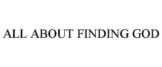 all about finding god