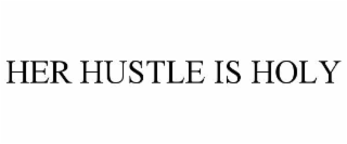 her hustle is holy