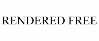 rendered free