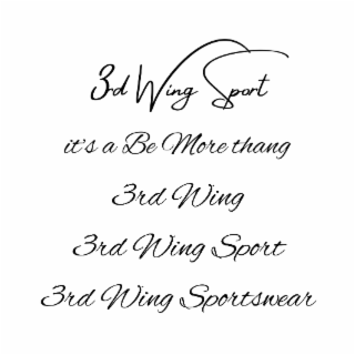 3rd wing sport, it's a be more thang, 3rd wing, 3rd wing sport, 3rd wing sportswear