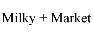milky + market