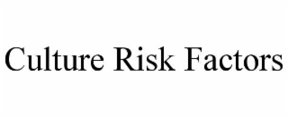 culture risk factors