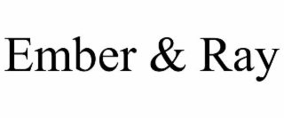 ember & ray