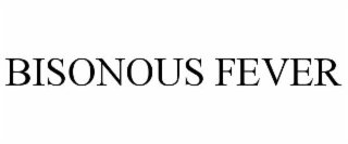 bisonous fever