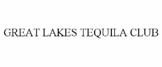 great lakes tequila club