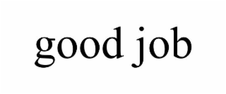 good job