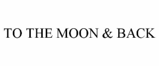 to the moon & back