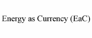 energy as currency (eac)