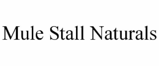mule stall naturals