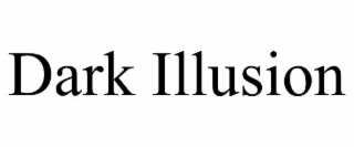 dark illusion