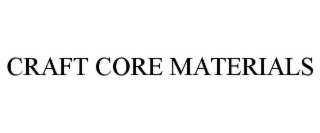 craft core materials