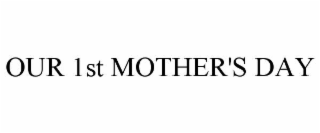 our 1st mother's day