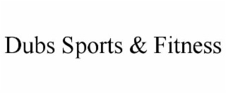 dubs sports & fitness