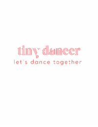 tiny dancer let's dance together