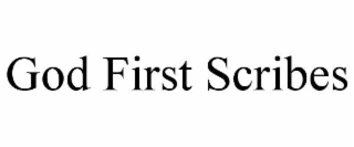 god first scribes