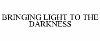 bringing light to the darkness