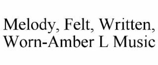 melody, felt, written, worn-amber l music