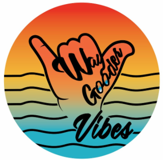 way gooder vibes