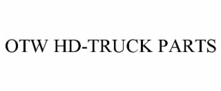 otw hd-truck parts