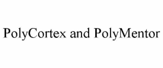 polycortex and polymentor