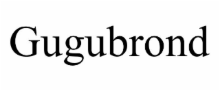 gugubrond