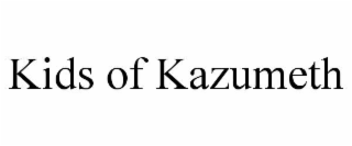 kids of kazumeth