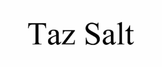taz salt