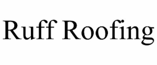 ruff roofing