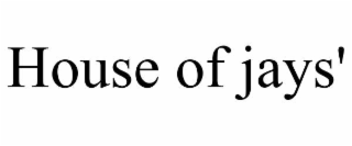 house of jays'