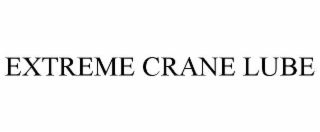 extreme crane lube