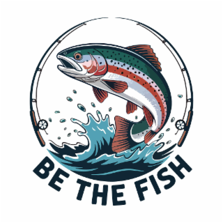 be the fish