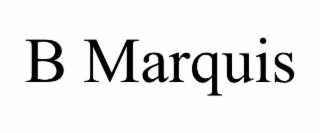 b marquis