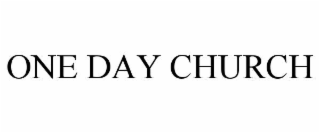 one day church