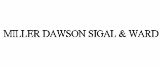 miller dawson sigal & ward