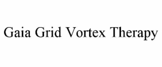 gaia grid vortex therapy