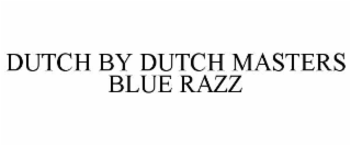 dutch by dutch masters blue razz