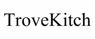 trovekitch