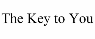 the key to you