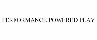 performance powered play