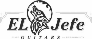 el jefe elite guitars with personality