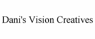 dani's vision creatives