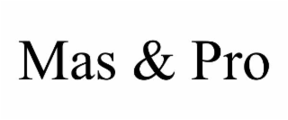 mas & pro