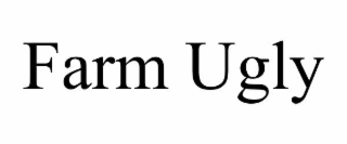 farm ugly