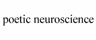poetic neuroscience